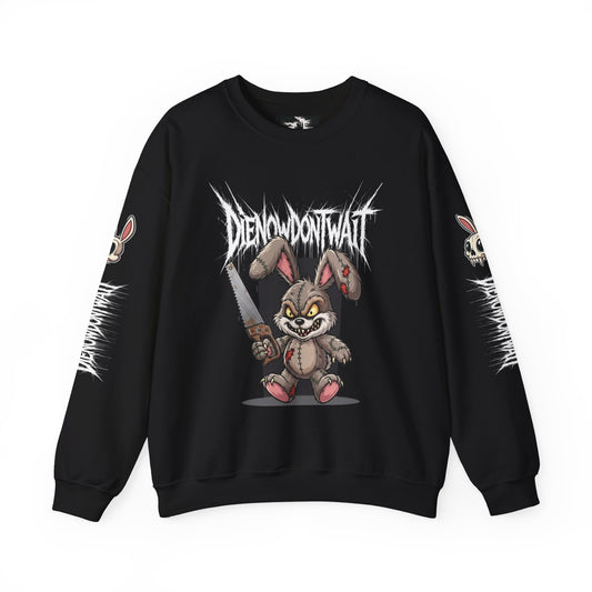 Die Now, Don't Wait Sweatshirt - NotSoCuddly Collection