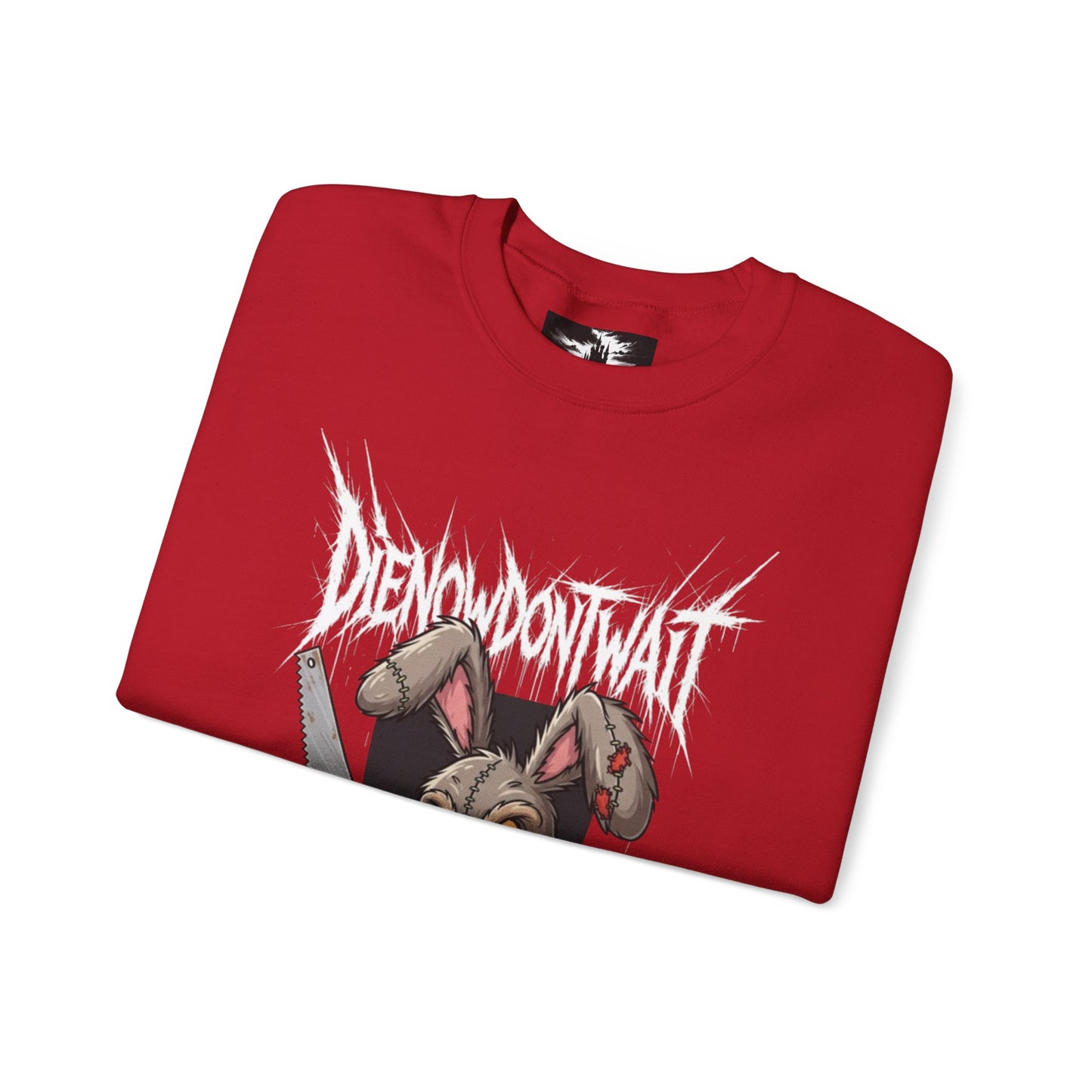 Die Now, Don't Wait Sweatshirt - NotSoCuddly Collection