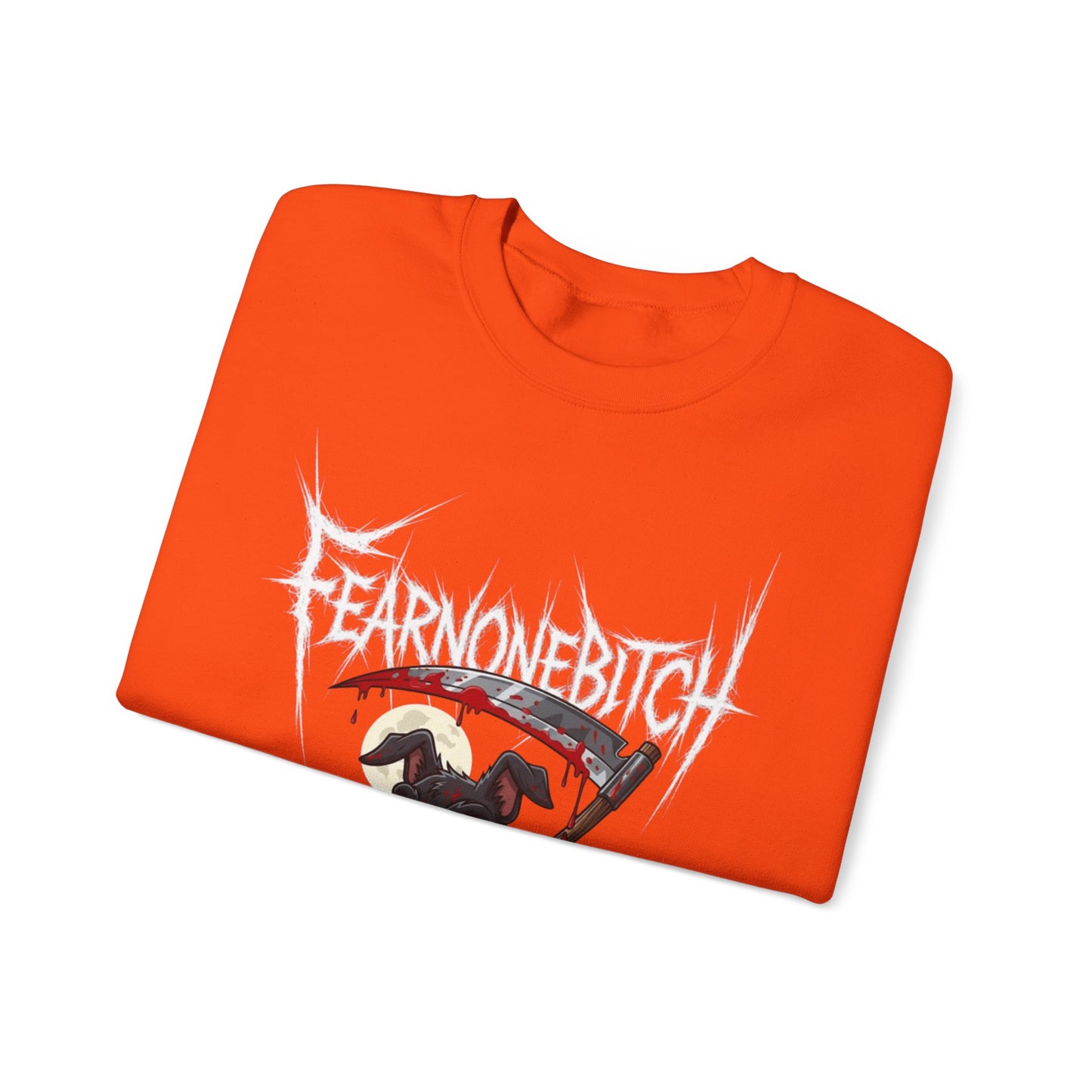 FearNoneBitch Sweatshirt - NotSoCuddly Collection